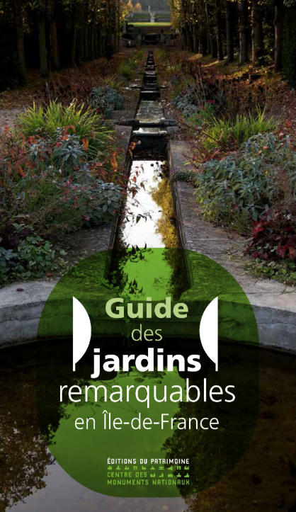 Guide des jardins remarquables en Île de France
