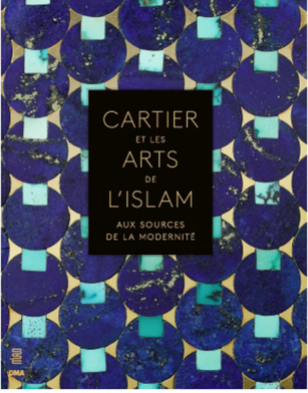 CARTIER ET LES ARTS DE L’ISLAM. AUX SOURCES DE LA MODERNITÉ