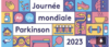 JOURNÉE MONDIALE DE LA MALADIE DE PARKINSON DU 11 AVRIL 2023