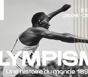 Olympisme, une histoire du monde au Palais de la Porte dorée.