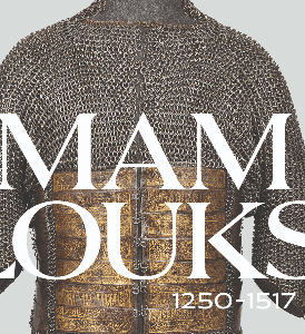 « Mamlouks » 1250-1517 au Louvre