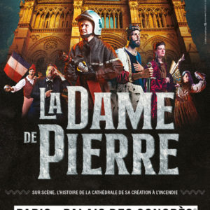 🎭 « La Dame de Pierre » au Palais des Congrès de Paris – L’histoire de Notre-Dame de Paris revisitée.