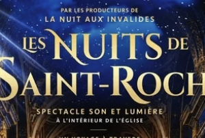 « Les Nuits de Saint-Roch » un voyage immersif inédit de 45 minutes au cœur de la « paroisse des artistes »
